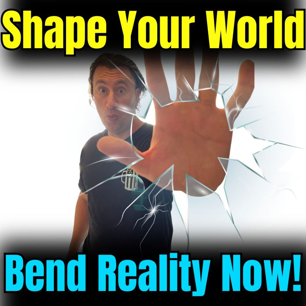 picture of How can I bend reality to my will